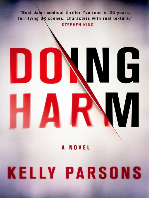 Title details for Doing Harm by Kelly Parsons - Wait list